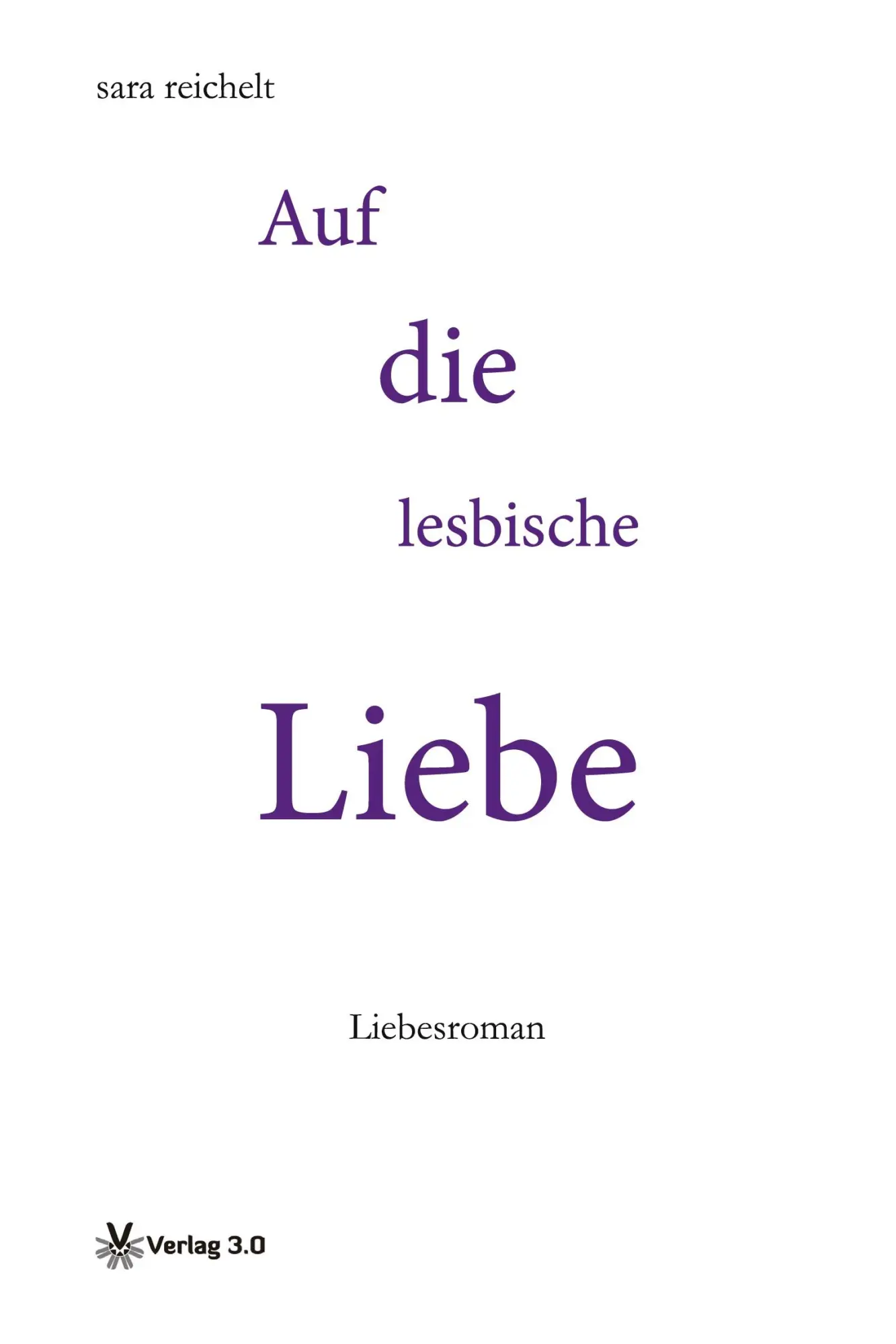 Cover: 9783956673344 | Auf die lesbische Liebe | Sara Reichelt | Taschenbuch | Deutsch | 2022