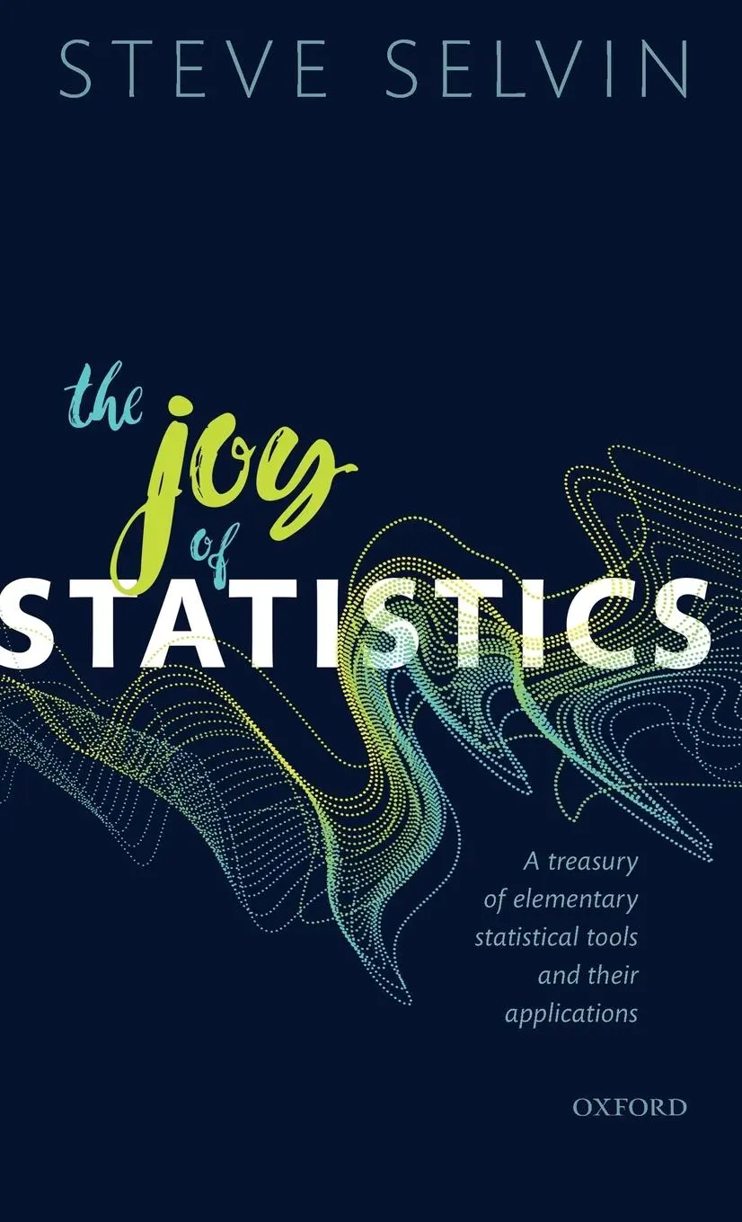 Cover: 9780198833444 | Joy of Statistics | Steve Selvin | Buch | Gebunden | Englisch | 2019