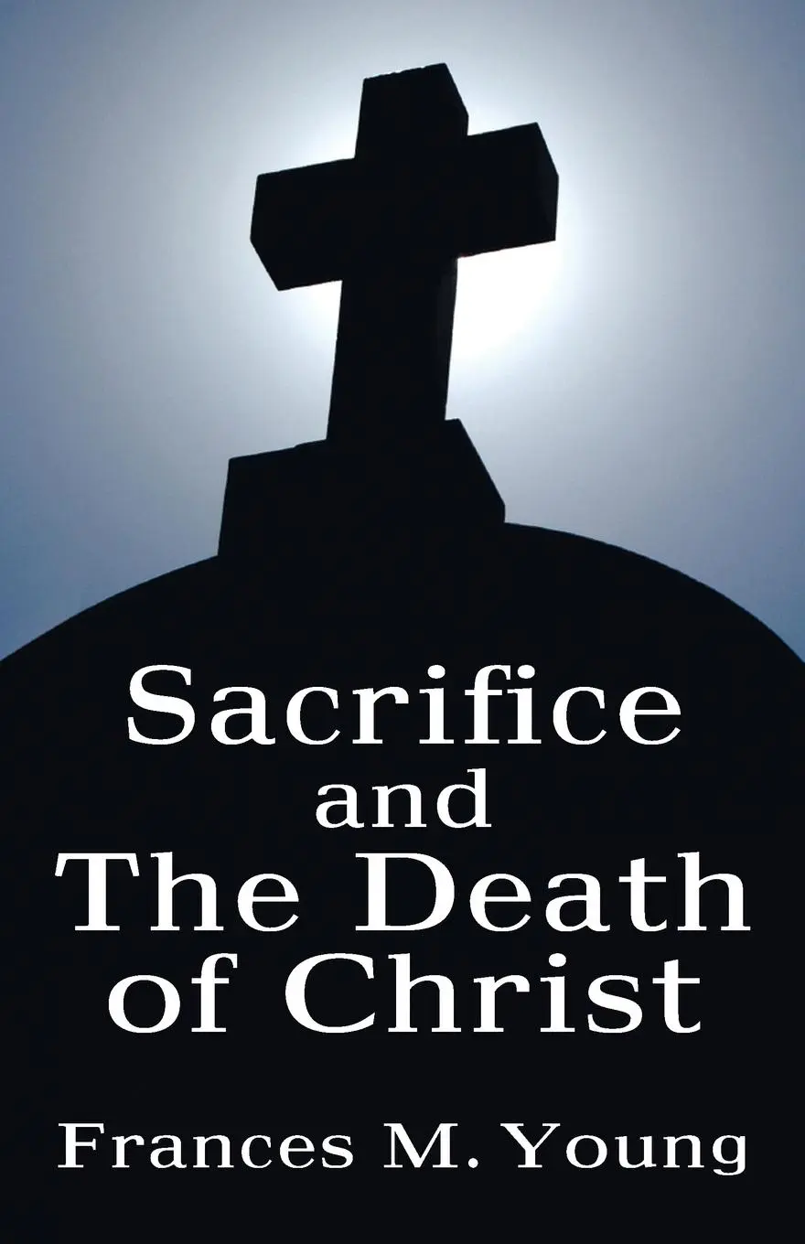 Cover: 9781608993444 | Sacrifice and the Death of Christ | Frances M. Young | Taschenbuch