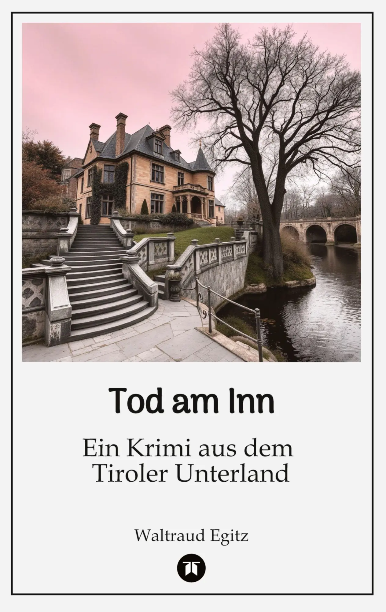 Cover: 9783384723444 | Tod am Inn | Ein Krimi aus dem Tiroler Unterland | Waltraud Egitz