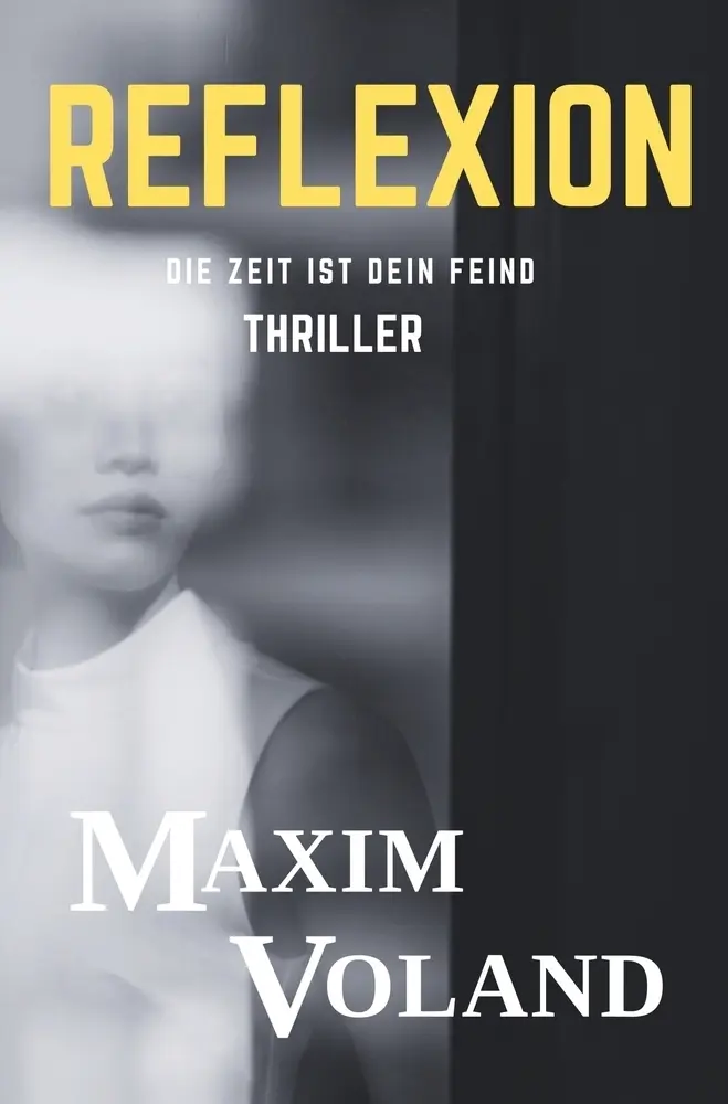 Cover: 9783819423444 | Reflexion | Die Zeit ist Dein Feind | Maxim Voland (u. a.) | Buch