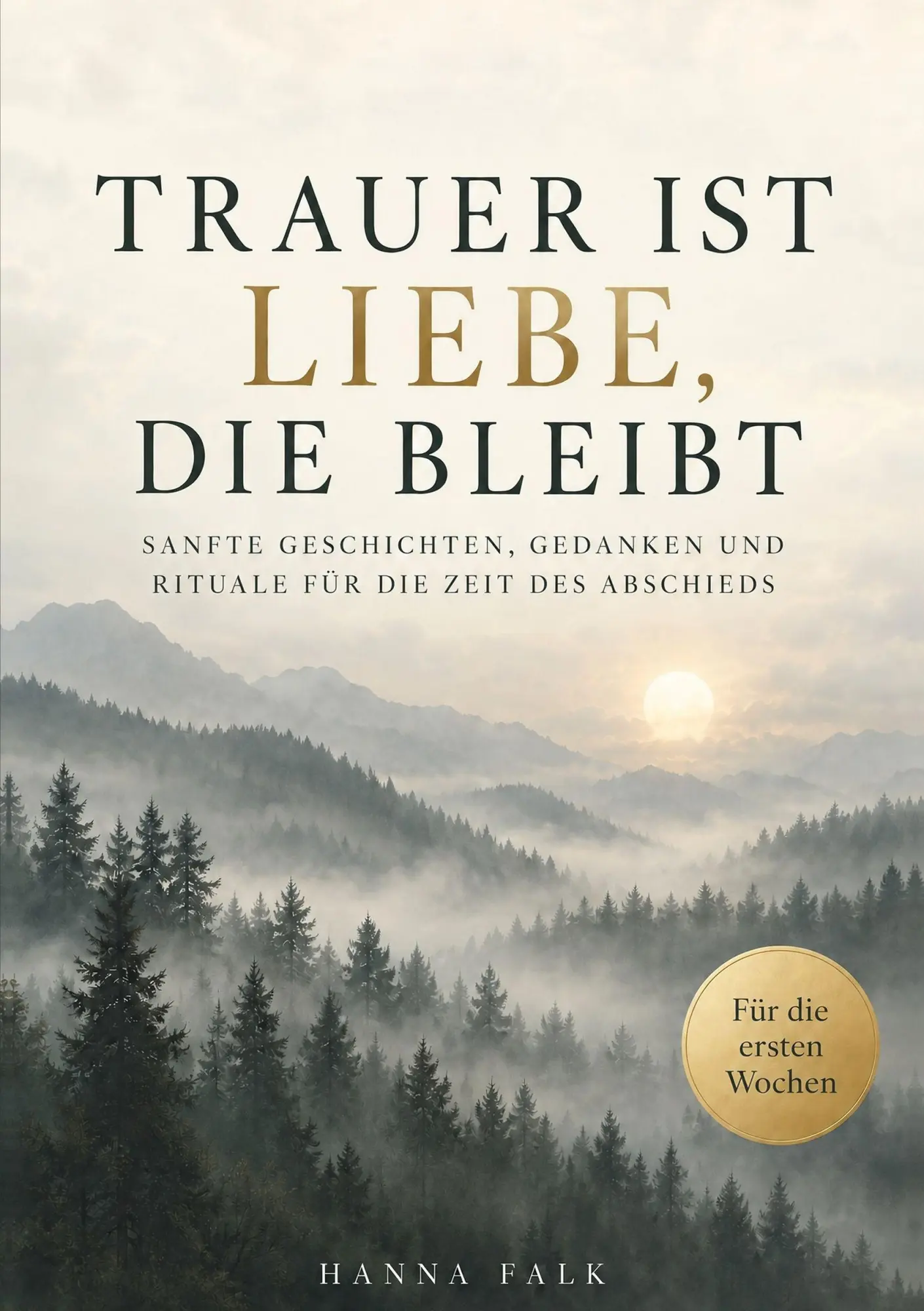 Cover: 9781647803544 | Trauer ist Liebe, die bleibt | Hanna Falk | Taschenbuch | 160 S.