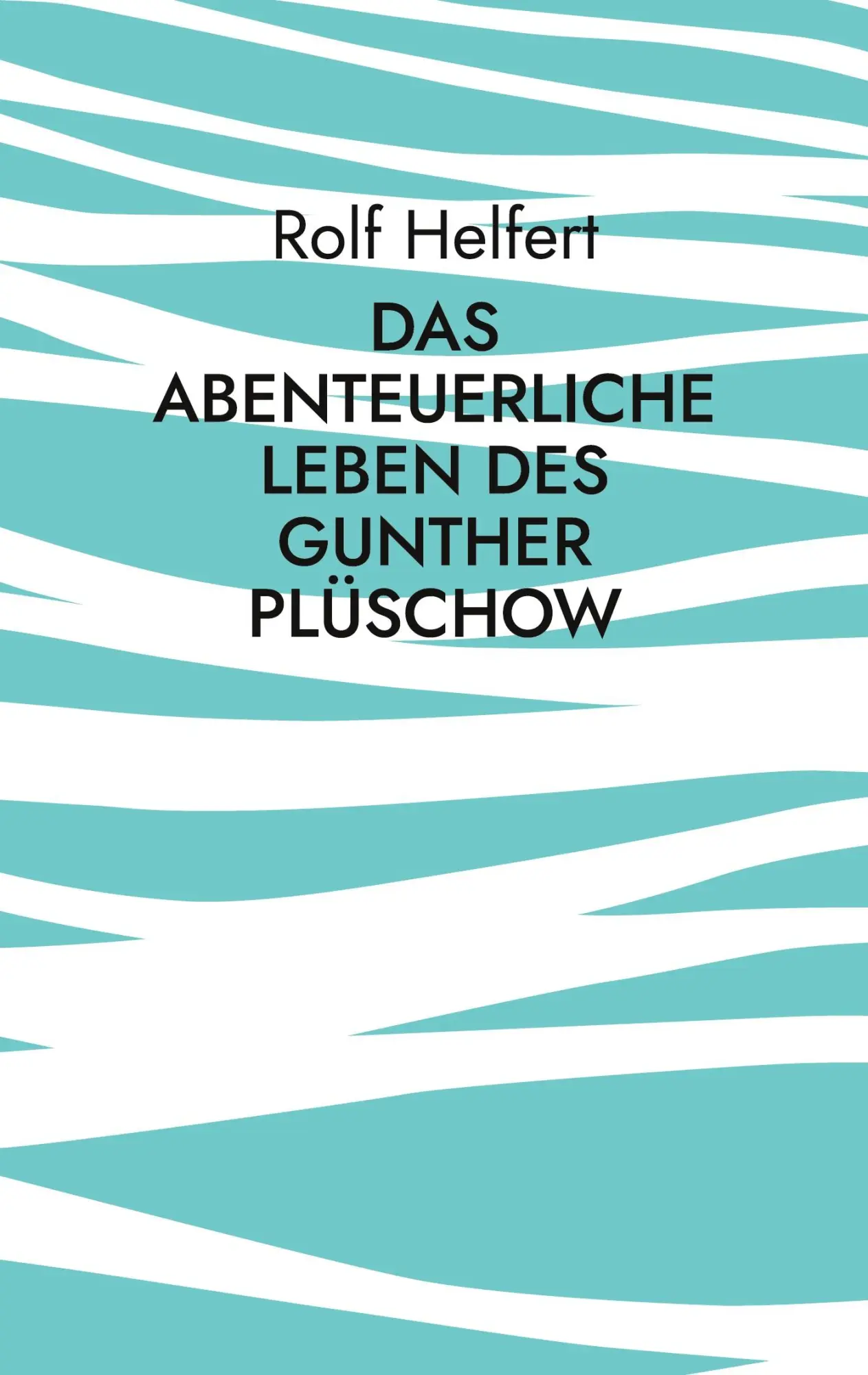 Cover: 9783759713544 | Das abenteuerliche Leben des Gunther Plüschow | Rolf Helfert | Buch