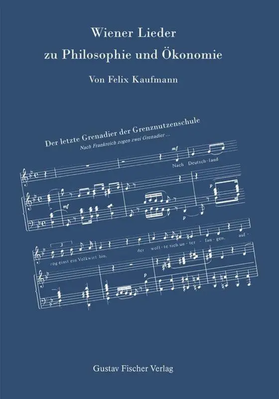 Cover: 9783828253544 | Wiener Lieder zu Philosophie und Ökonomie | Felix Kaufmann | Buch