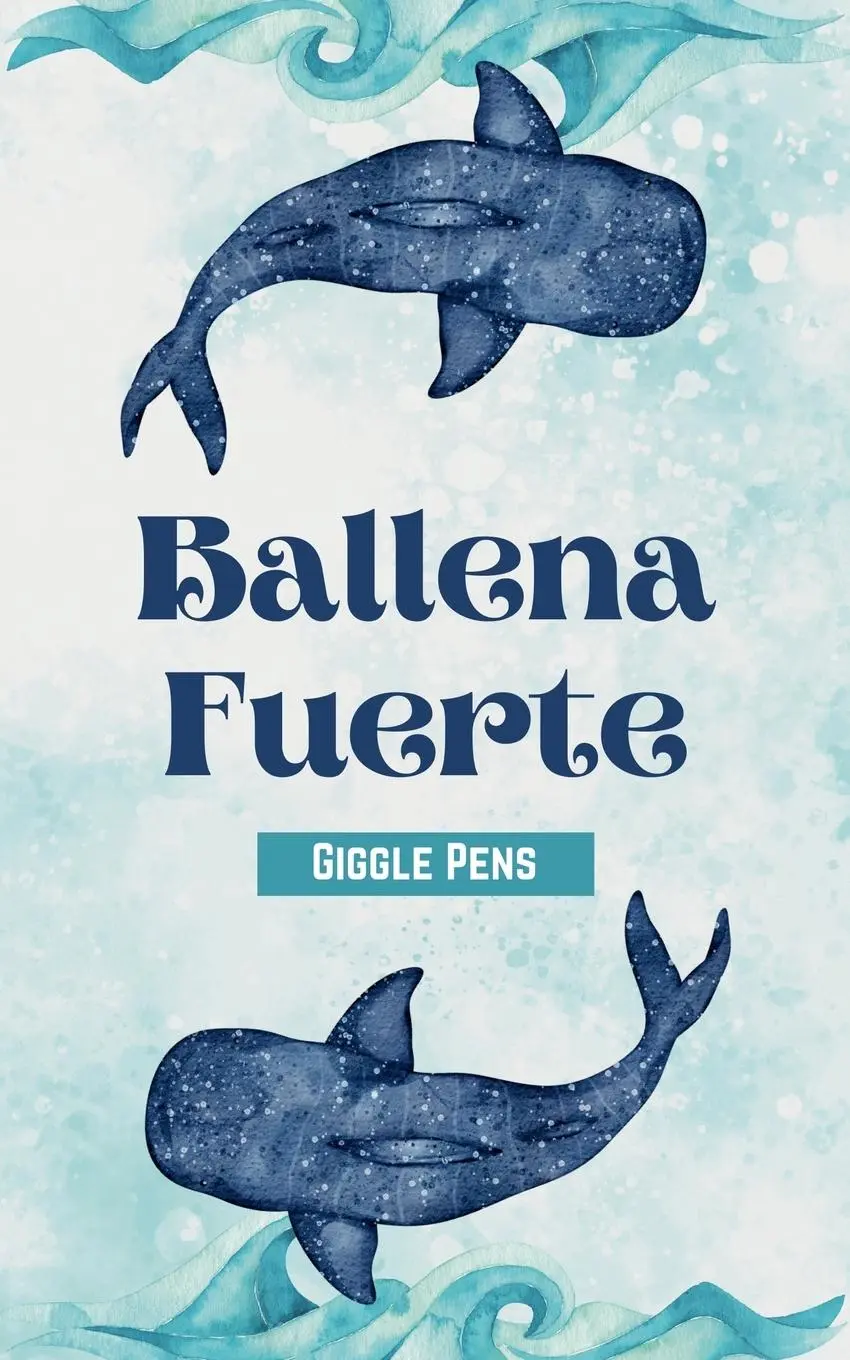 Cover: 9798230063544 | Ballena Fuerte | Giggle Pens | Taschenbuch | Spanisch | 2025