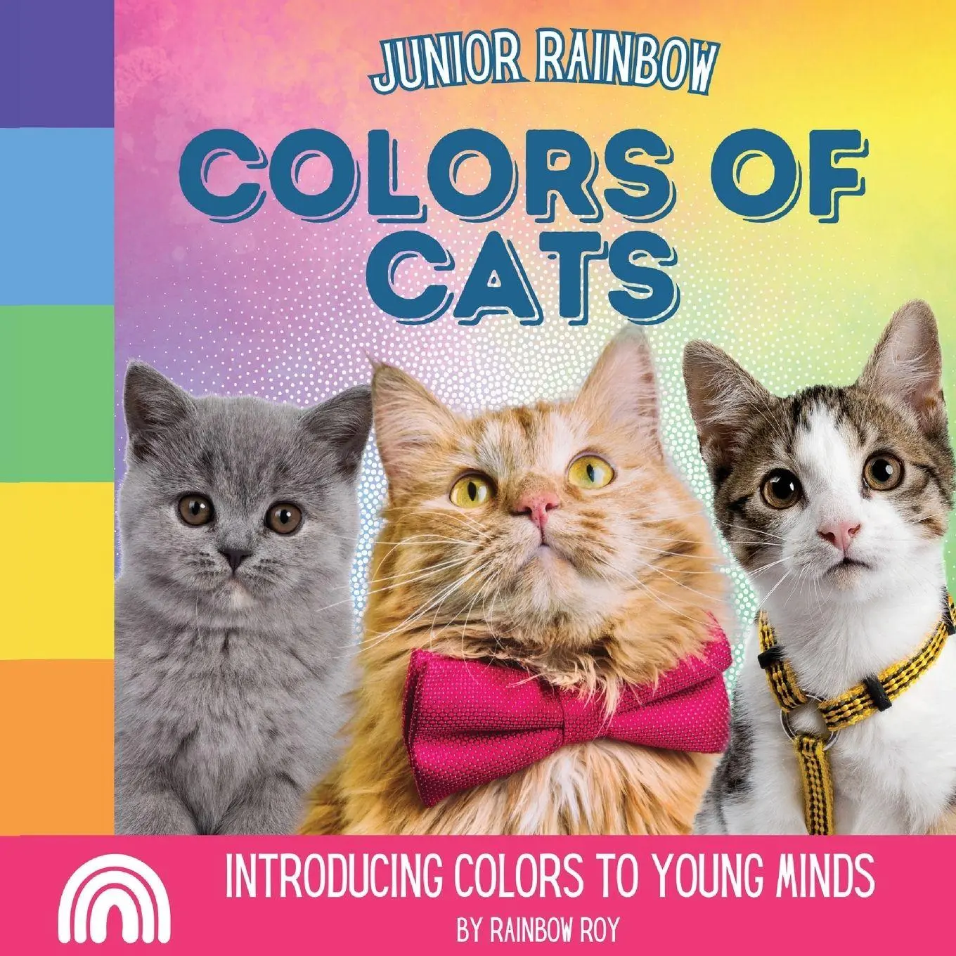 Cover: 9781088133644 | Junior Rainbow, Colors of Cats | Introducing Colors to Young Minds