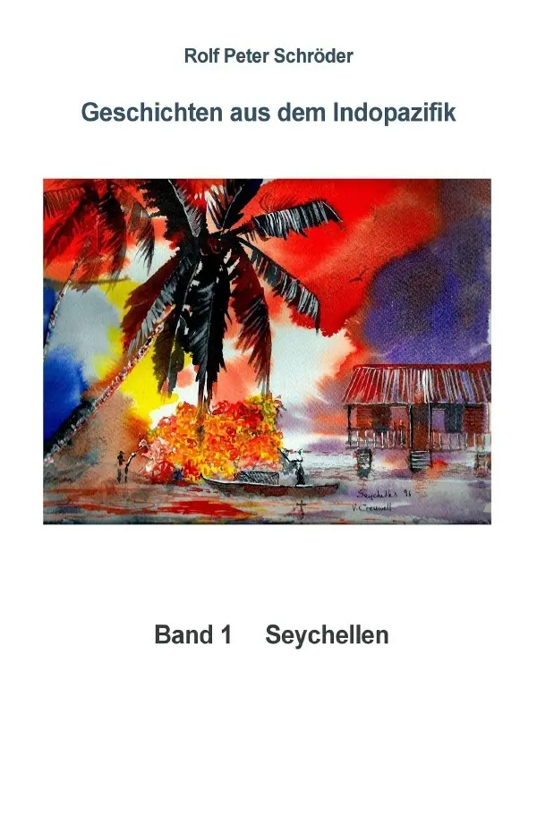 Cover: 9783565423644 | Geschichten aus dem Indopazifik Band 1 Seychellen | DE | Schröder