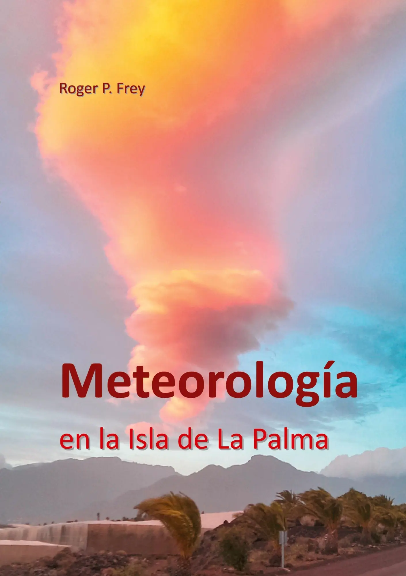 Cover: 9788411233644 | Meteorología en la isla de La Palma | Roger P. Frey | Taschenbuch