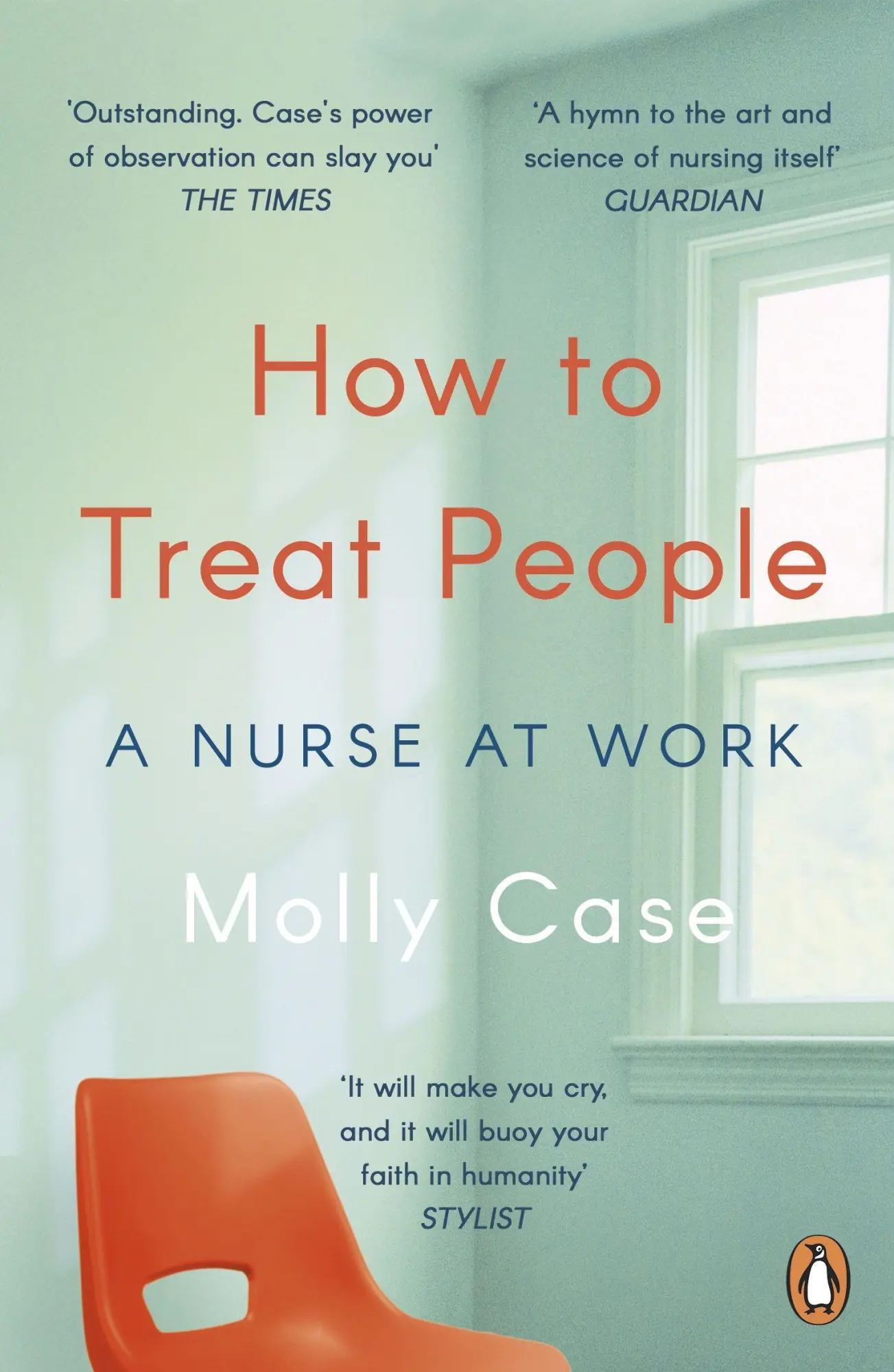 Cover: 9780241983744 | How to Treat People | A Nurse at Work | Molly Case | Taschenbuch
