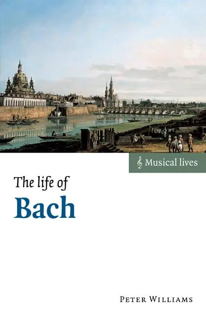 Cover: 9780521533744 | The Life of Bach | Peter Williams (u. a.) | Taschenbuch | Englisch