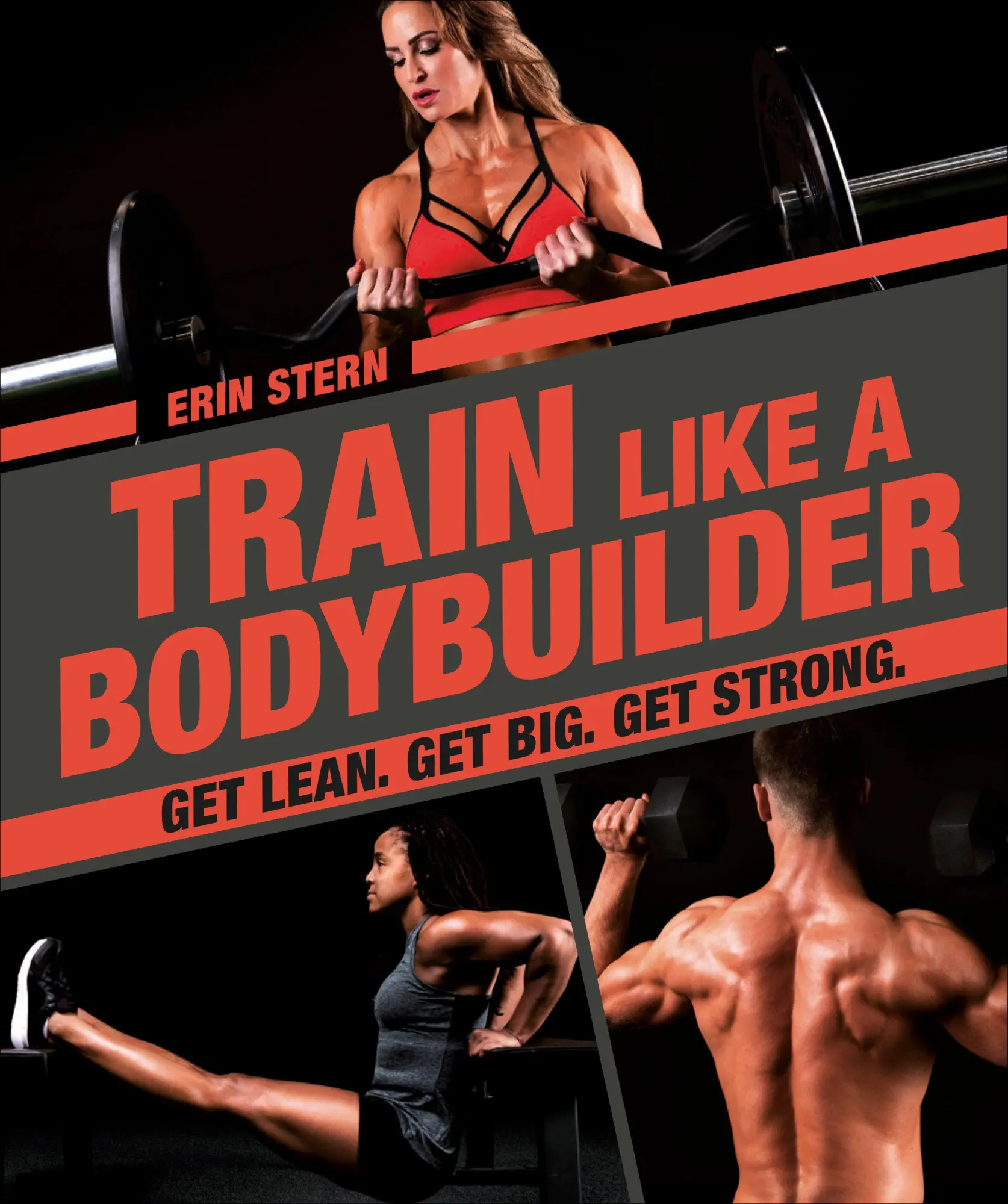Cover: 9781465483744 | Train Like a Bodybuilder | Get Lean. Get Big. Get Strong. | Erin Stern