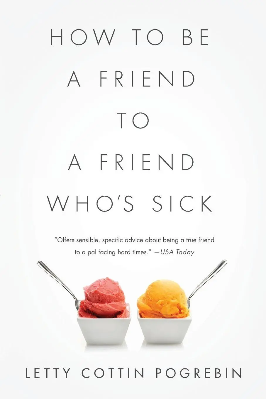 Cover: 9781610393744 | How to Be a Friend to a Friend Who's Sick | Letty Cottin Pogrebin