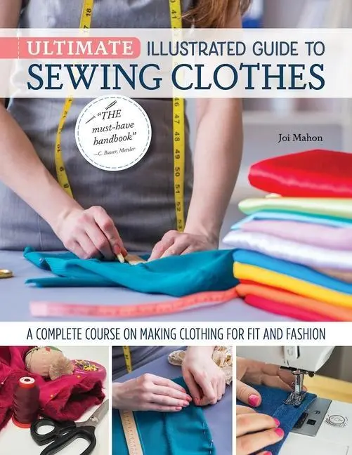 Cover: 9781947163744 | Ultimate Illustrated Guide to Sewing Clothes | Joi Mahon | Taschenbuch