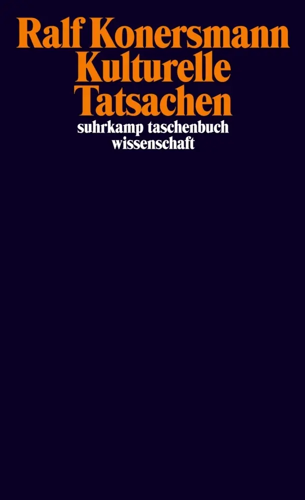 Cover: 9783518293744 | Kulturelle Tatsachen | Ralf Konersmann | Taschenbuch | 406 S. | 2006