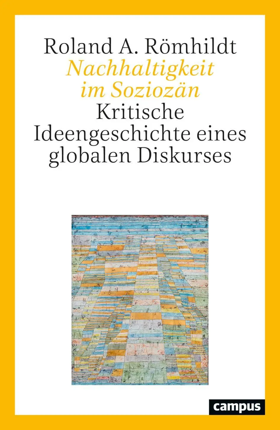 Cover: 9783593513744 | Nachhaltigkeit im Soziozän | Roland A. Römhildt | Taschenbuch | 404 S.