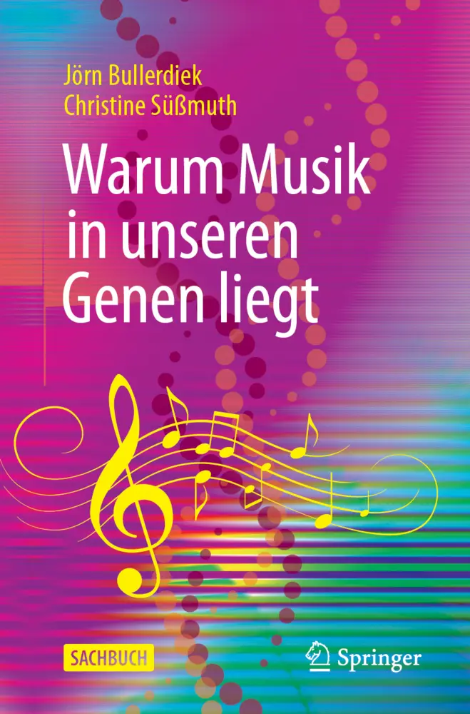 Cover: 9783662673744 | Warum Musik in unseren Genen liegt | Jörn Bullerdiek (u. a.) | Buch