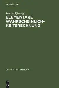 Cover: 9783110133844 | Elementare Wahrscheinlichkeitsrechnung | Johann Pfanzagl | Buch | XII Cover: 9783110133844 | Elementare Wahrscheinlichkeitsrechnung | Johann Pfanzagl | Buch | XII