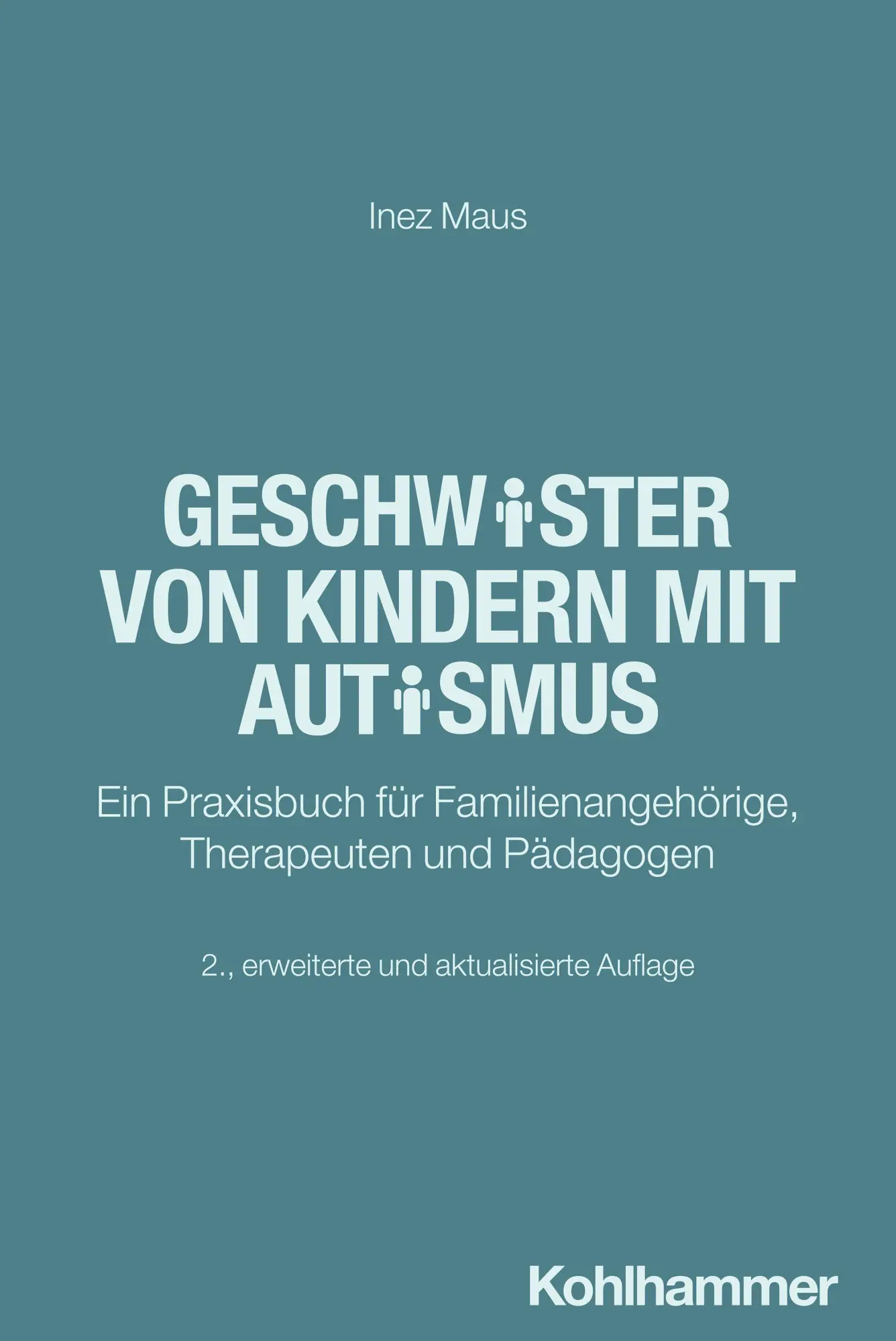 Cover: 9783170463844 | Geschwister von Kindern mit Autismus | Inez Maus | Taschenbuch | 2026