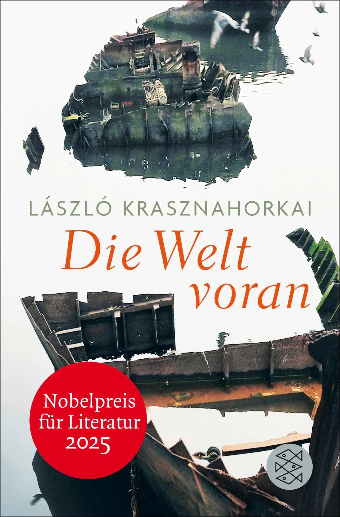 Cover: 9783596713844 | Die Welt voran | Nobelpreis für Literatur 2025 | László Krasznahorkai