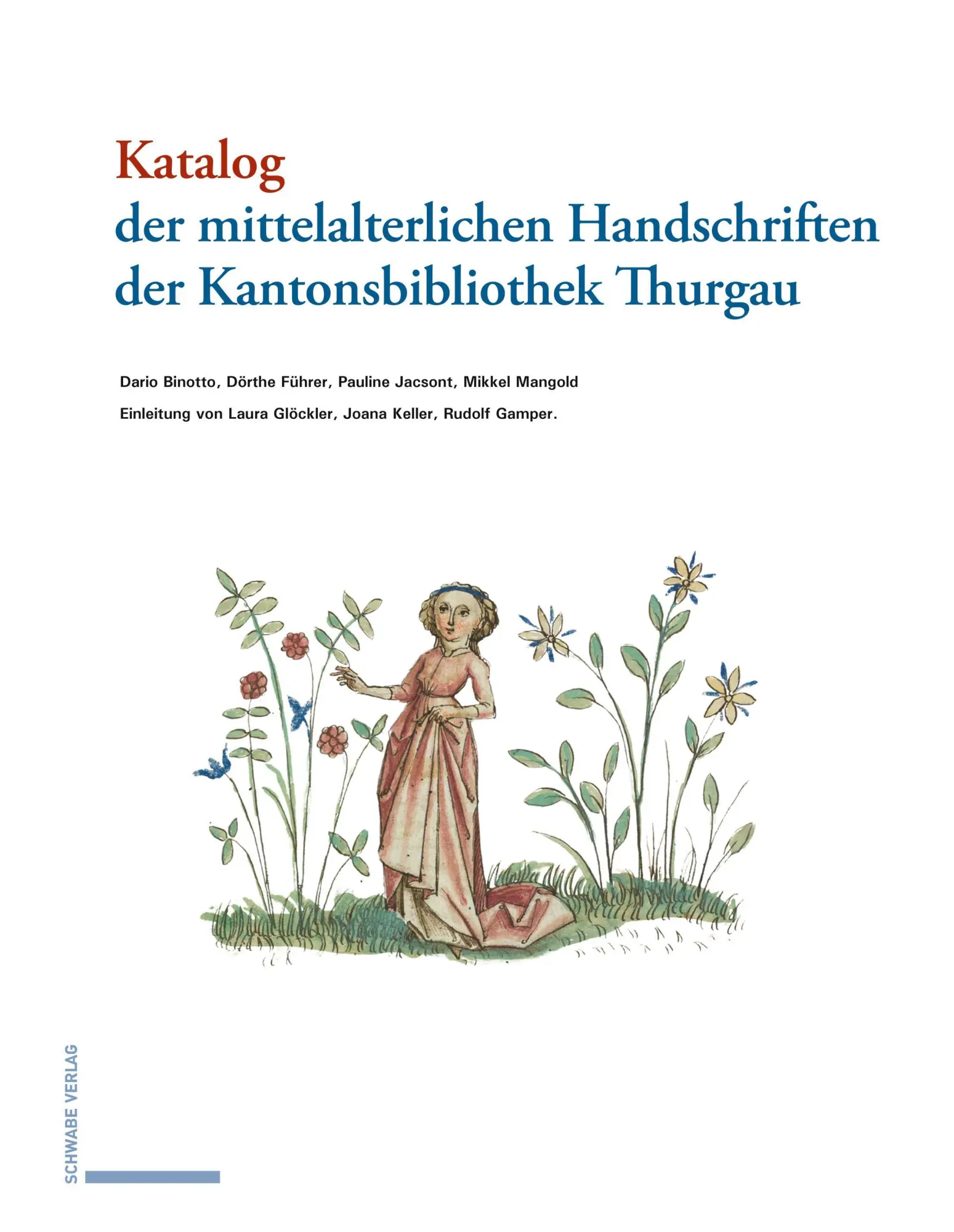 Binotto, Dario: Katalog der mittelalterlichen Handschriften der Kantonsbibliothek Thurgau