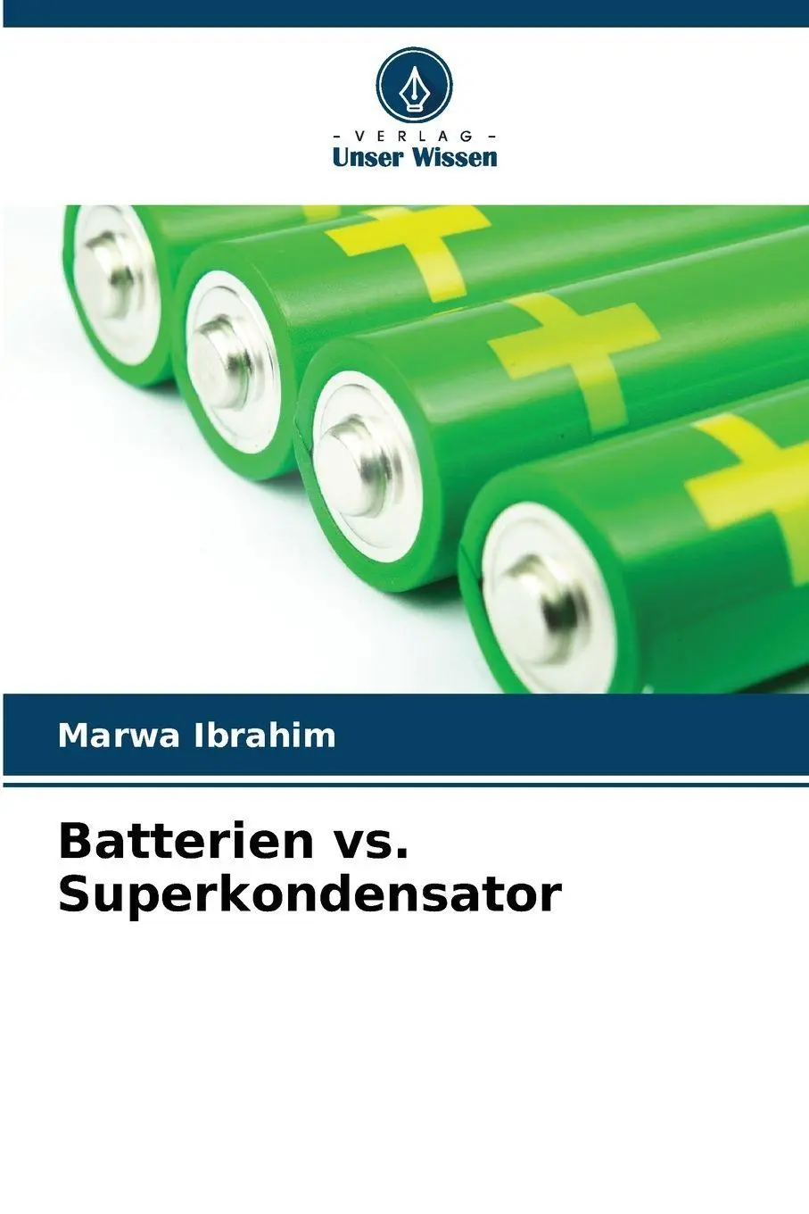 Cover: 9786209863844 | Batterien vs. Superkondensator | Marwa Ibrahim | Taschenbuch | 60 S.