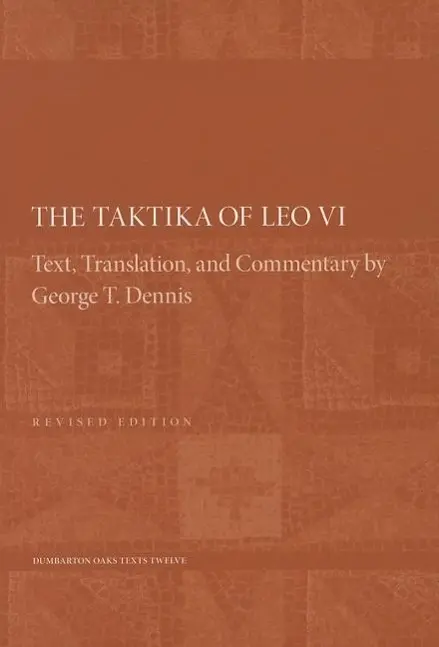 Cover: 9780884023944 | Dennis, G: Taktika of Leo VI - Revised Edition 2e | George T. Dennis