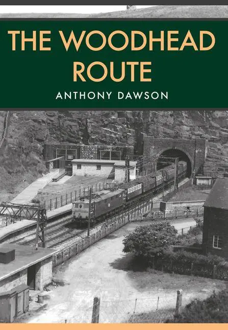 Cover: 9781445663944 | The Woodhead Route | Anthony Dawson | Taschenbuch | Englisch | 2017