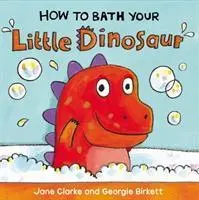 Cover: 9781782953944 | How to Bath Your Little Dinosaur | Jane Clarke | Buch | Englisch