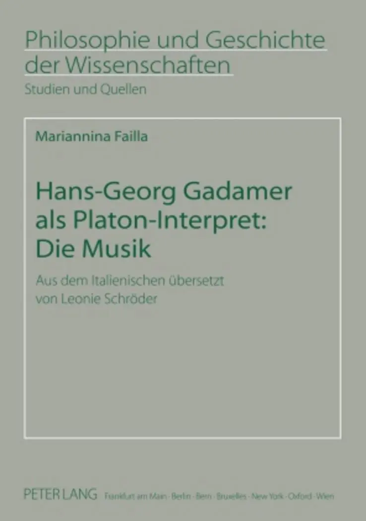 Cover: 9783631583944 | Hans-Georg Gadamer als Platon-Interpret: Die Musik | Mariannina Failla