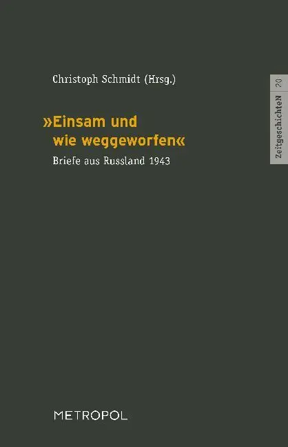 Cover: 9783863313944 | "Einsam und wie weggeworfen" | Briefe aus Russland 1943 | Schmidt