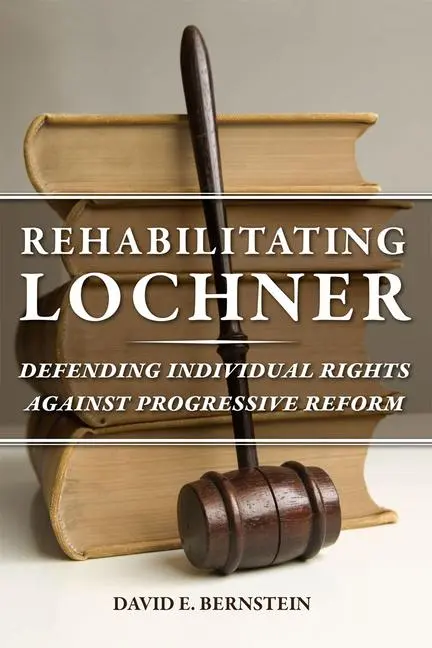 Cover: 9780226004044 | Rehabilitating Lochner | David E Bernstein | Taschenbuch | Englisch