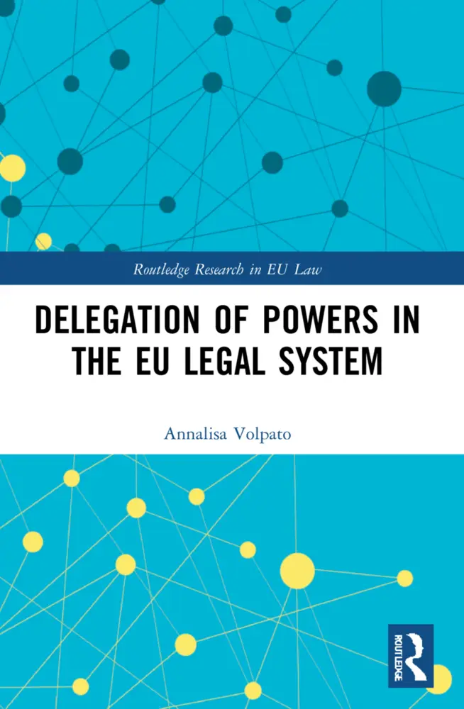 Cover: 9781032004044 | Delegation of Powers in the EU Legal System | Annalisa Volpato | Buch