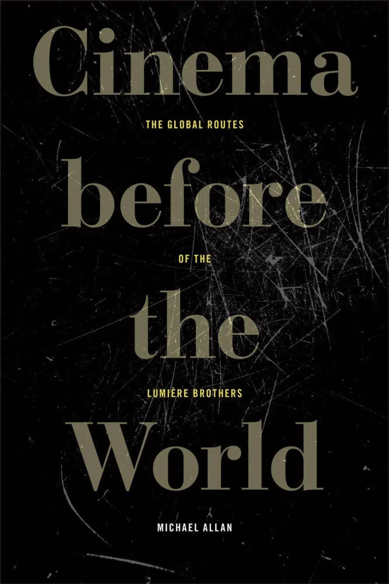 Cover: 9781531514044 | Cinema Before the World | The Global Routes of the Lumiere Brothers
