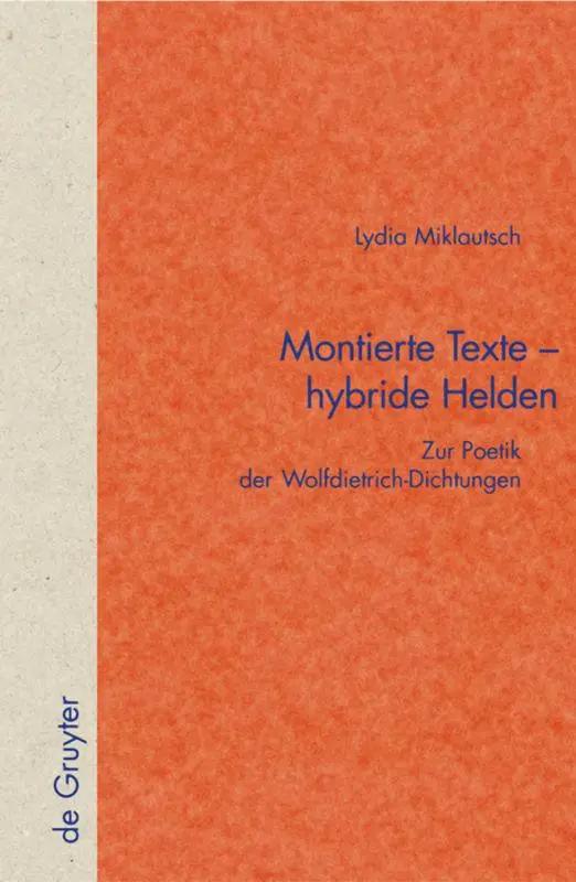 Cover: 9783110184044 | Montierte Texte - hybride Helden | Lydia Miklautsch | Buch | IX | 2005