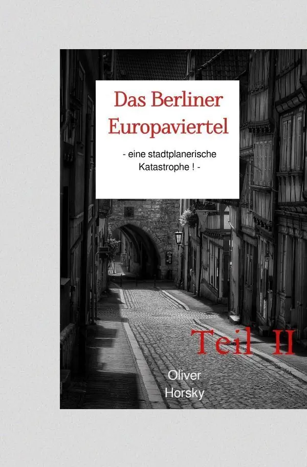Cover: 9783565384044 | Das Berliner Europaviertel | - eine stadtplanerische Katastrophe !