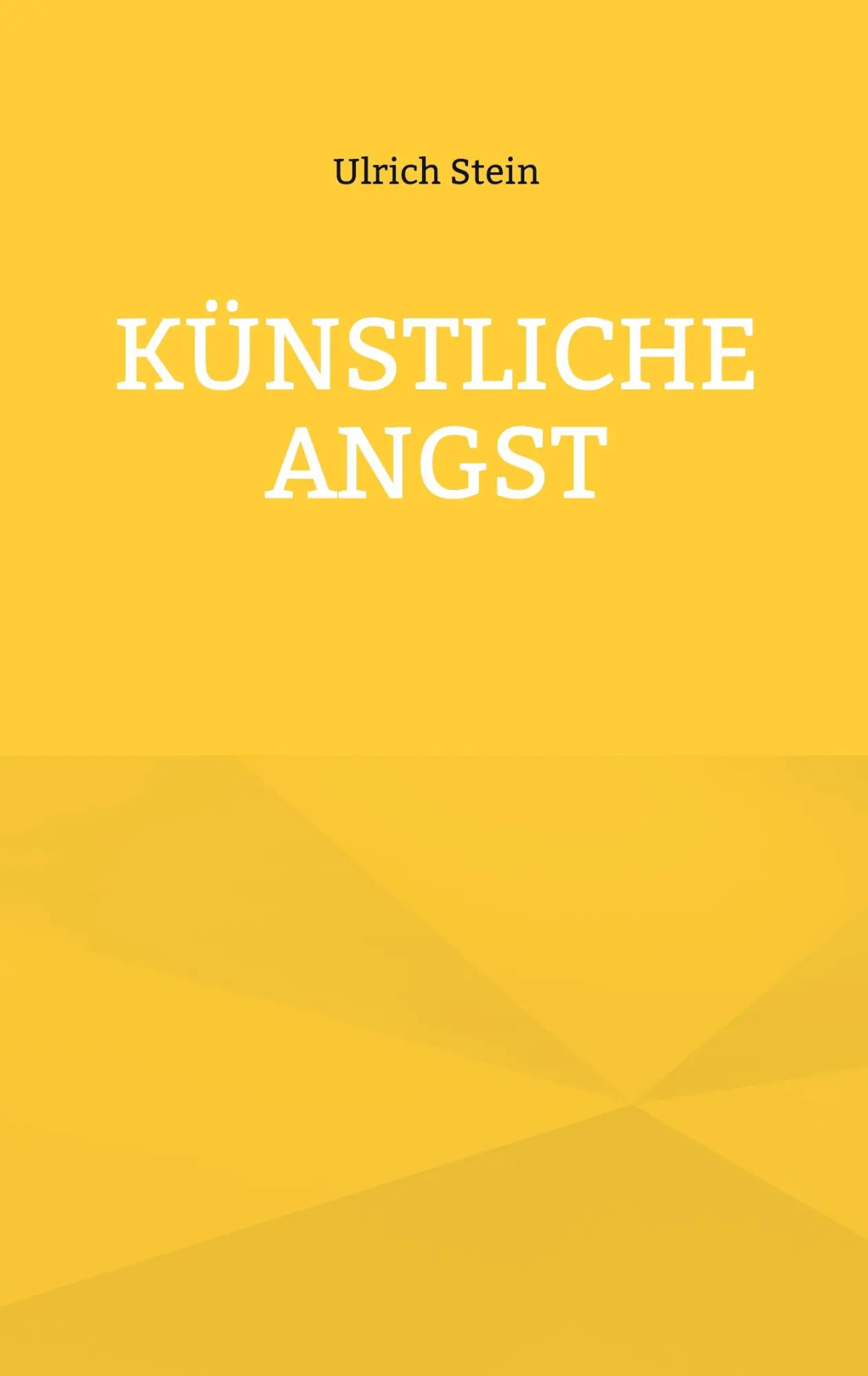 Cover: 9783695144044 | Künstliche Angst | Ulrich Stein | Taschenbuch | 220 S. | Deutsch