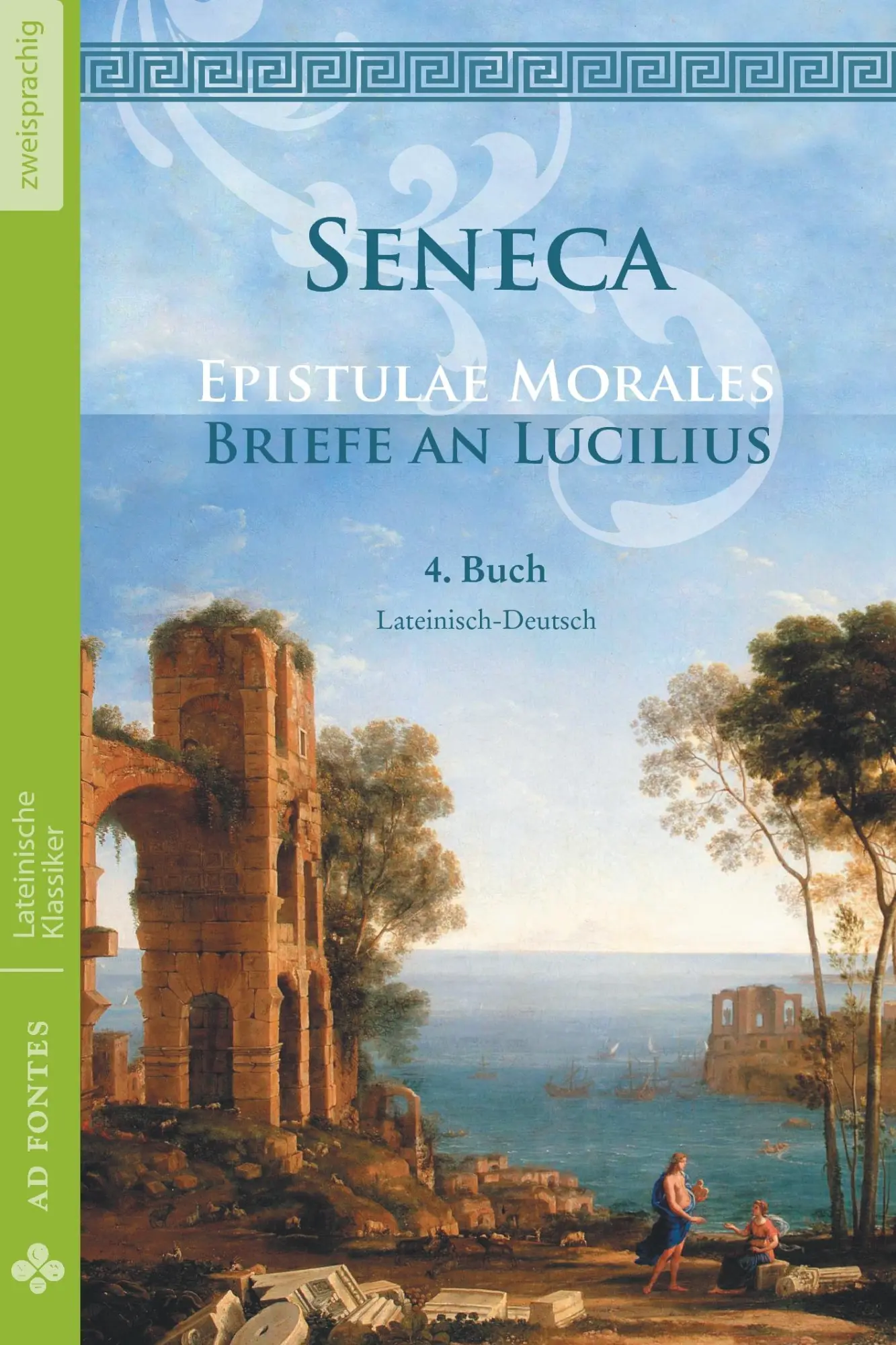 Cover: 9783945924044 | Briefe an Lucilius / Epistulae morales (Lateinisch / Deutsch) | Seneca