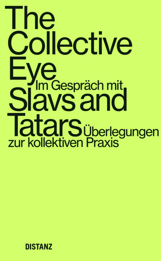 Cover: 9783954764044 | The Collective Eye | Slavs and Tatars | Taschenbuch | 128 S. | Deutsch