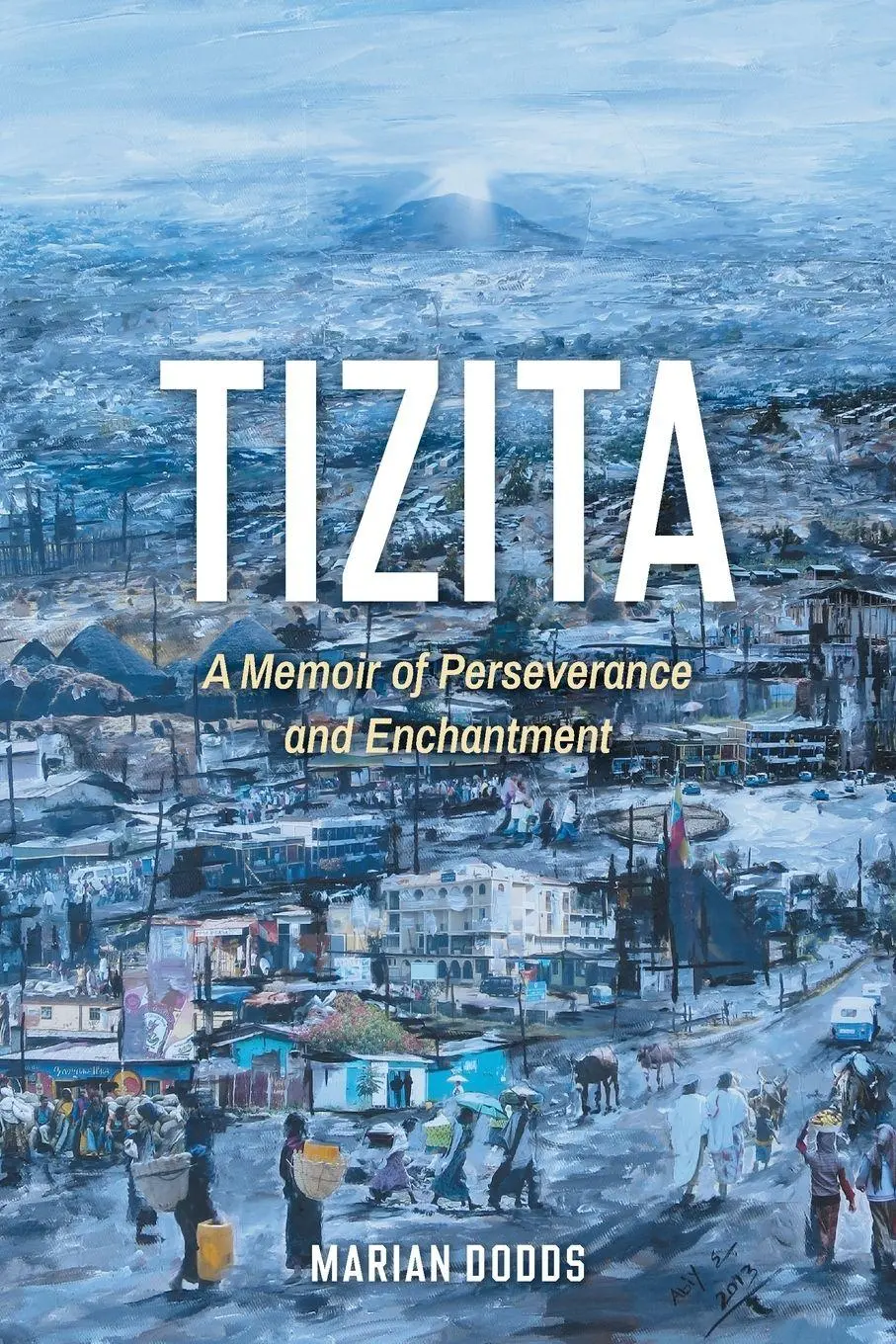 Cover: 9781038344144 | TIZITA | A Memoir of Perseverance and Enchantment | Marian Dodds