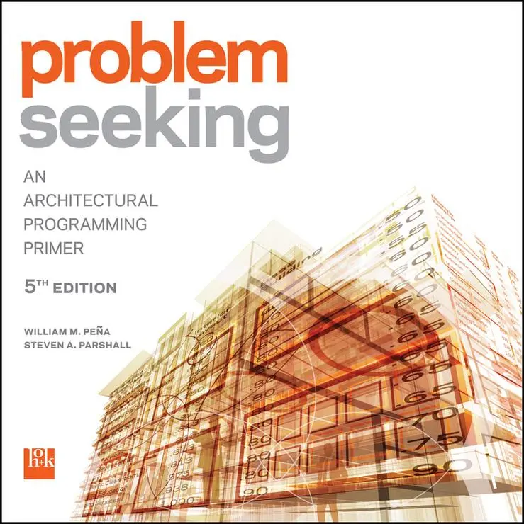 Cover: 9781118084144 | Problem Seeking | An Architectural Programming Primer | Pena (u. a.)