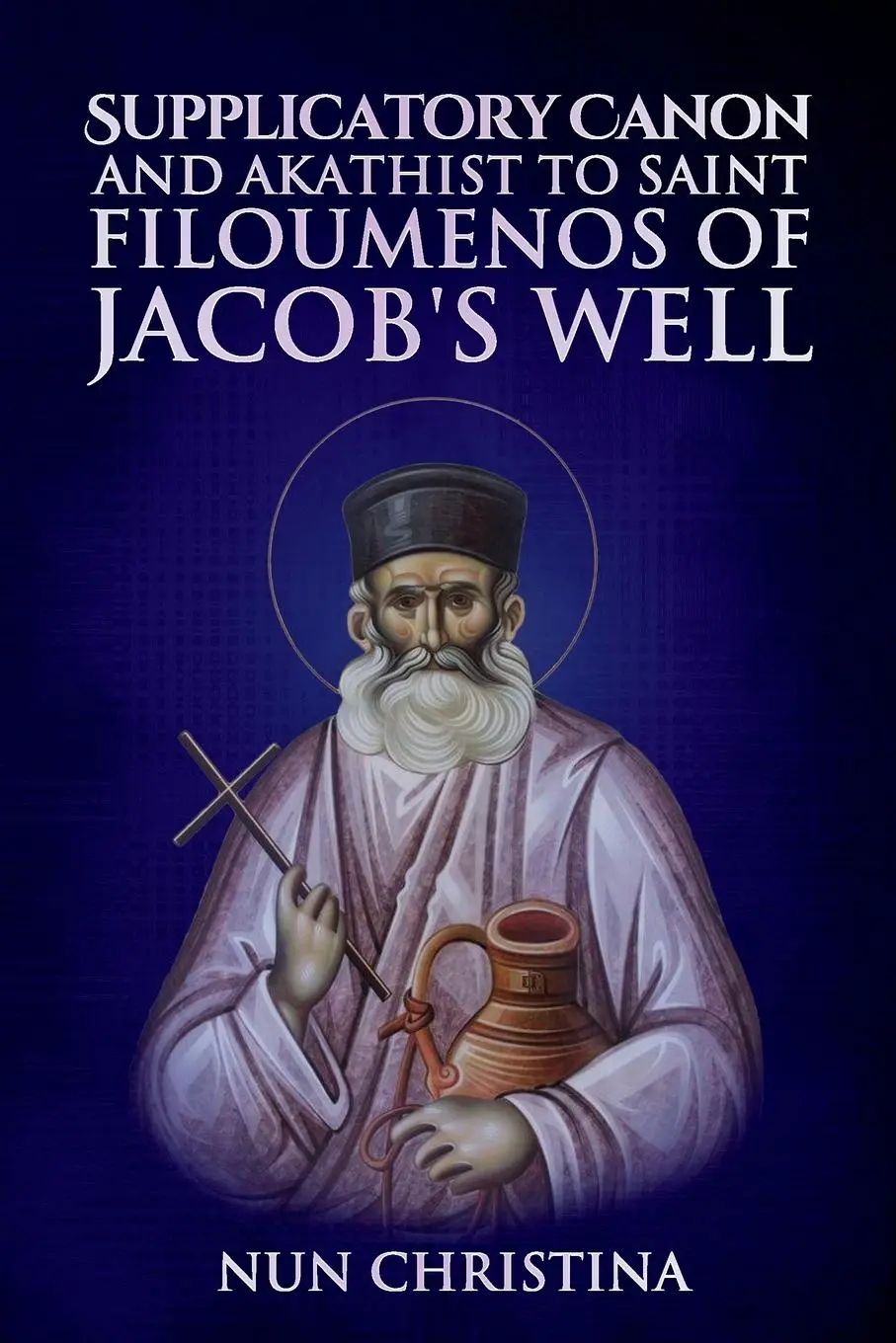 Cover: 9781716424144 | Supplicatory Canon to the New Hieromartyr Philoumenos of Jacob's Well