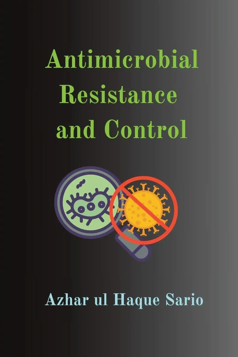 Cover: 9783384584144 | Antimicrobial Resistance and Control | Azhar Ul Haque Sario | Buch
