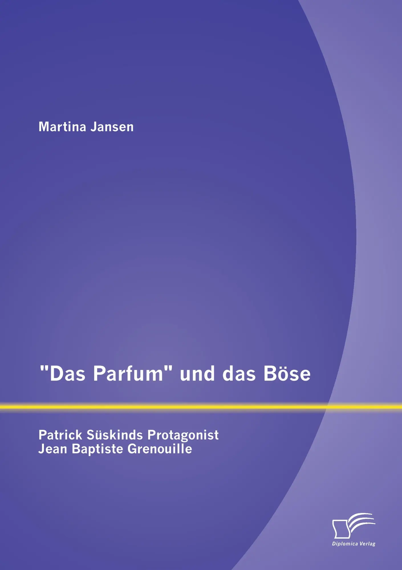 Cover: 9783842884144 | "Das Parfum" und das Böse: Patrick Süskinds Protagonist Jean...