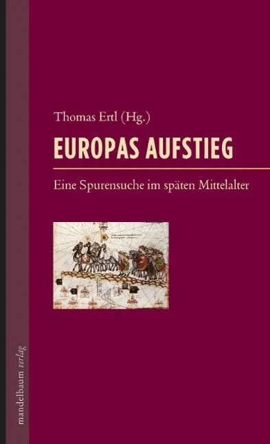 Cover: 9783854764144 | Europas Aufstieg | Thomas Ertl | Taschenbuch | 224 S. | Deutsch | 2013
