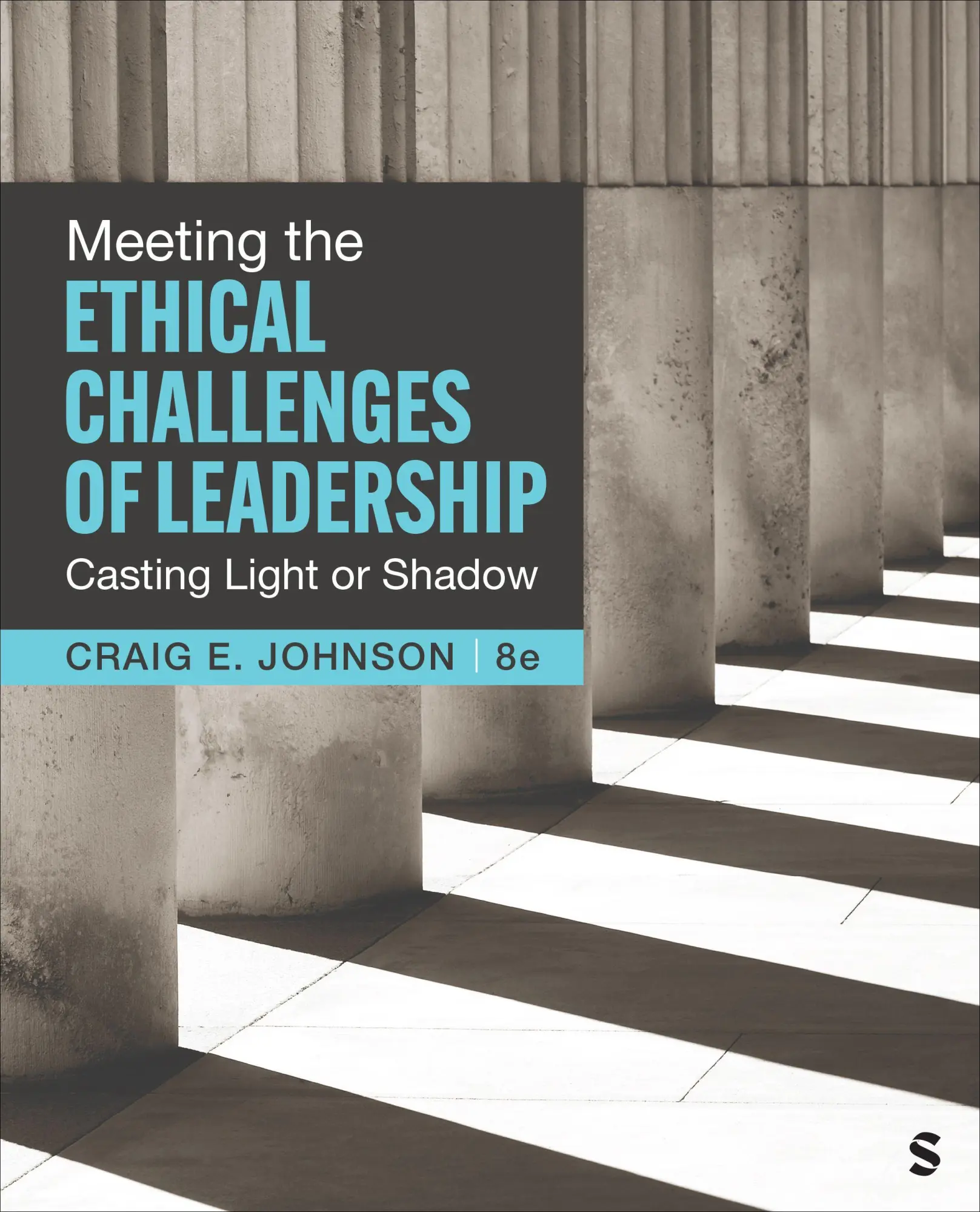 Cover: 9781071904244 | Meeting the Ethical Challenges of Leadership | Casting Light or Shadow