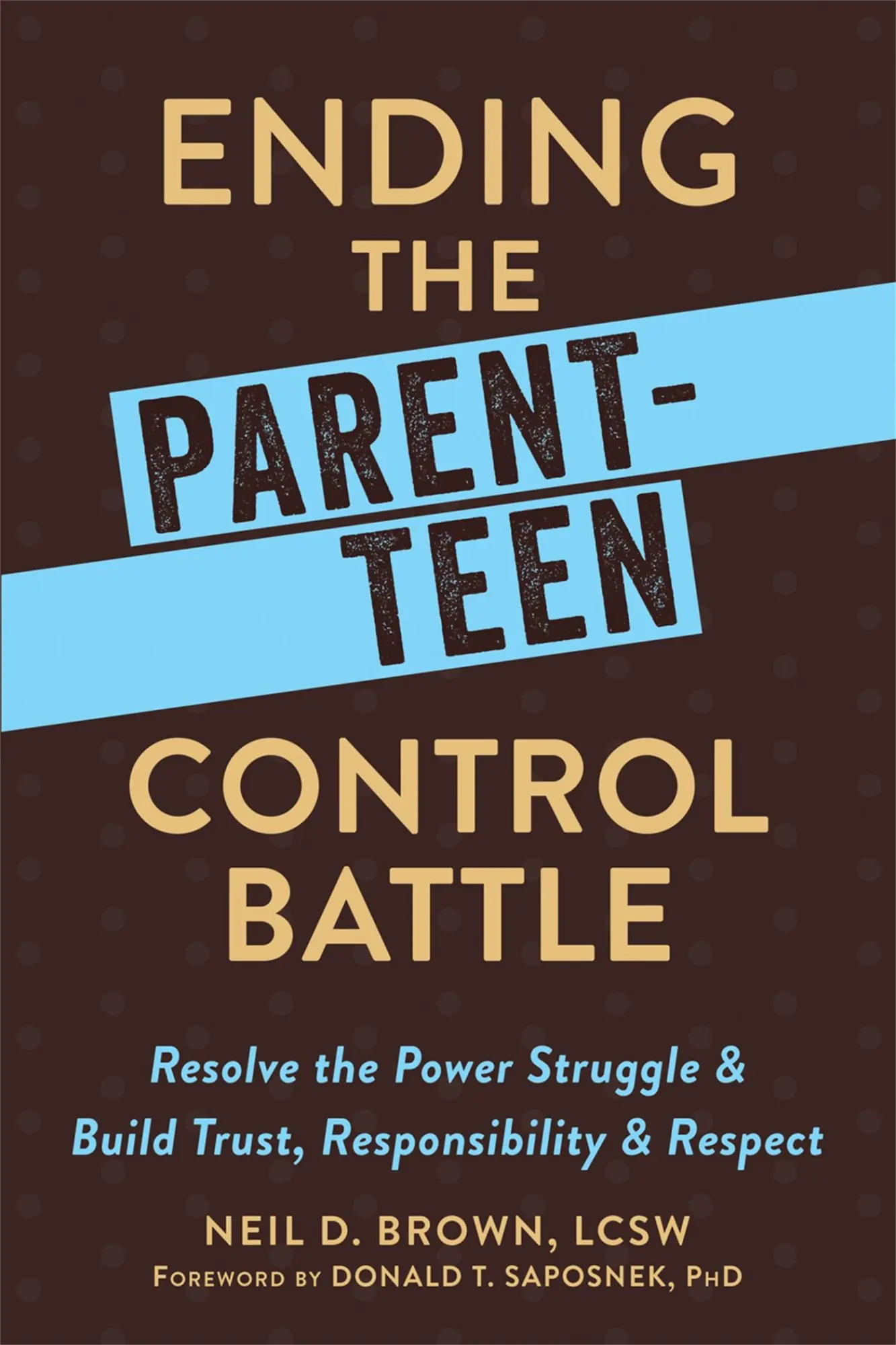 Cover: 9781626254244 | Ending the Parent-Teen Control Battle | Neil D Brown | Taschenbuch