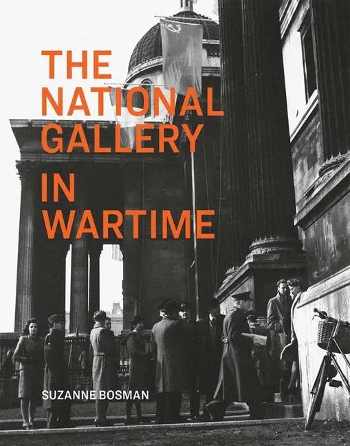 Cover: 9781857094244 | The National Gallery in Wartime | Suzanne Bosman | Taschenbuch | 2008