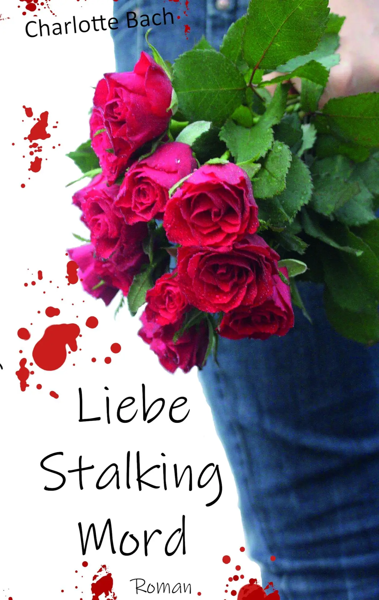 Cover: 9783749434244 | Liebe Stalking Mord | Charlotte Bach | Taschenbuch | 188 S. | Deutsch