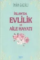 Cover: 9786055284244 | Islam'da Evlilik ve Aile Hayati | Imam-I Gazali | Taschenbuch | 2014