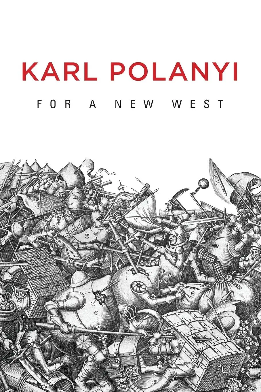 Cover: 9780745684444 | For a New West | Essays, 1919-1958 | Karl Polanyi | Taschenbuch | 2014